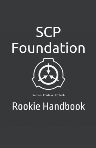 SCP Foundation Rookie Handbook (1