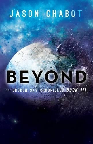Beyond: Broken Sky Chronicles, Book 3 (Broken Sky Chronicles, 3