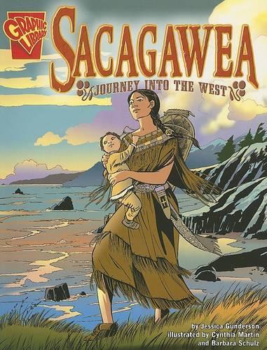 Graphic Biographies Sacagawea Journey into the West