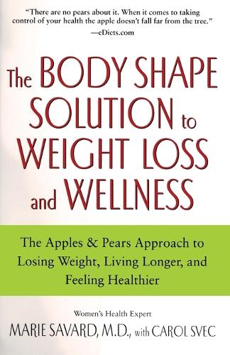 The Body Shape Solution to Weight Loss and Wellness