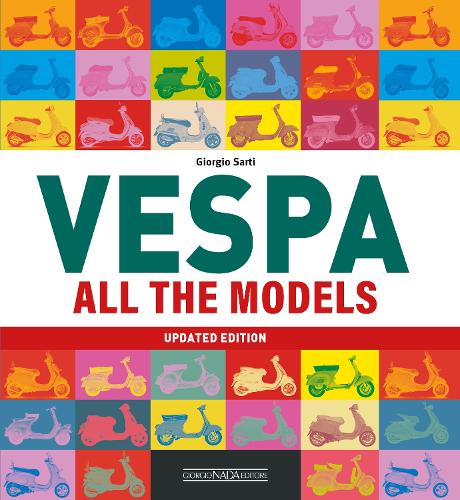Vespa: All The Models (Updated Edition