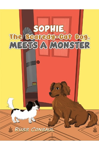 Sophie, The Scaredy-Cat Dog, Meets a Monster