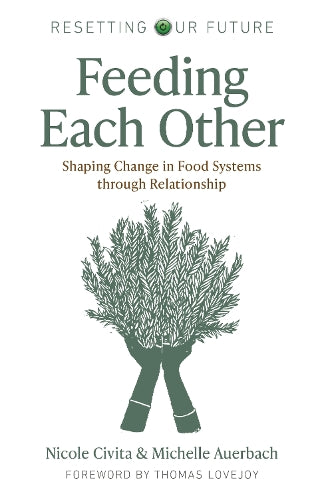 Resetting our Future: Feeding Each Other