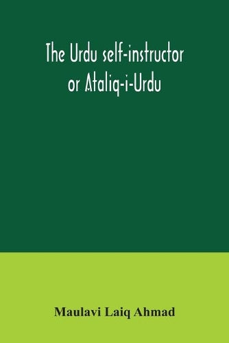 The Urdu self-instructor or Ataliq-i-Urdu