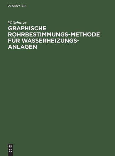 Graphische Rohrbestimmungs-Methode für Wasserheizungs-Anlagen (German Edition