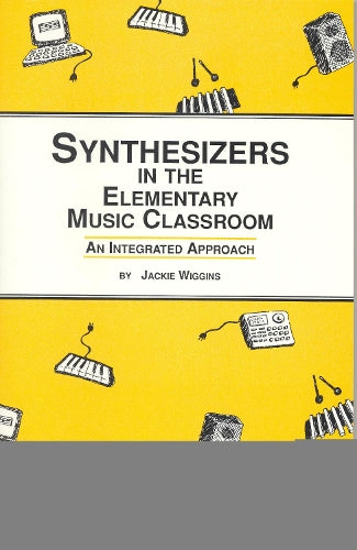 Synthesizers in the Elementary Music Classroom
