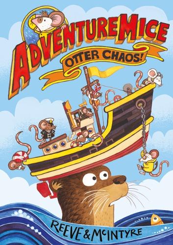 Otter Chaos!: Volume 1 (Adventuremice