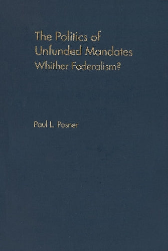 The Politics of Unfunded Mandates