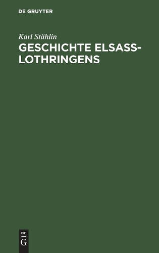 Geschichte Elsaß-Lothringens (German Edition