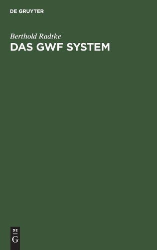 Das GWF System: Eine neue Organisationsform wissenschaftlicher Betriebsführung in städtischen und ähnlichen Werksbetrieben (German Edition