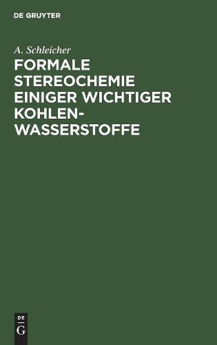 Formale Stereochemie einiger wichtiger Kohlenwasserstoffe (German Edition