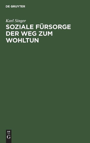 Soziale Fürsorge der Weg zum Wohltun (German Edition