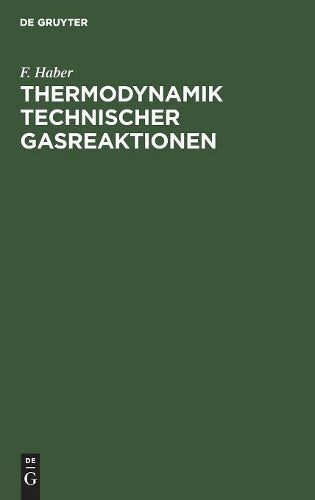 Thermodynamik technischer Gasreaktionen: Sieben Vorlesungen (German Edition