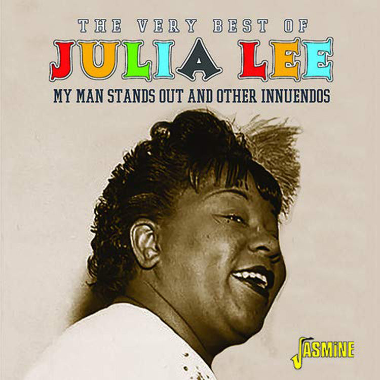 The Very Best of Julia Lee: My Man Stands Out and Other Innuendos