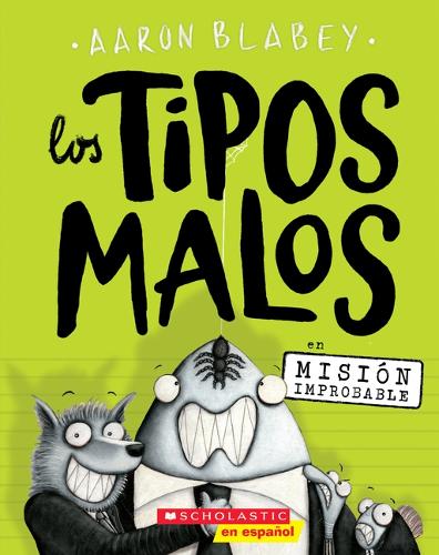 Los Tipos Malos En Misión Improbable (the Bad Guys in Mission Unpluckable)
