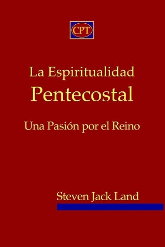 La Espiritualidad Pentecostal