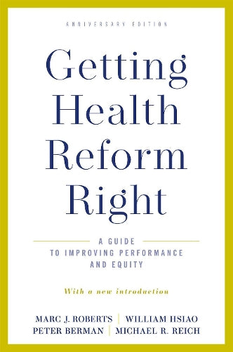 Getting Health Reform Right, Anniversary Edition