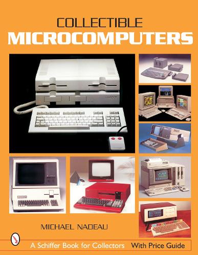 Collectible Microcomputers (Schiffer Book for Collectors