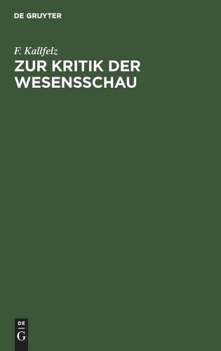 Zur Kritik der Wesensschau: Einige Gedanken im Anschluss an J. Hessens Werk über das Kausalprinzip (German Edition