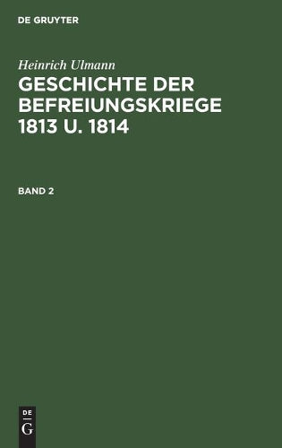 Geschichte der Befreiungskriege 1813 u. 1814 (German Edition