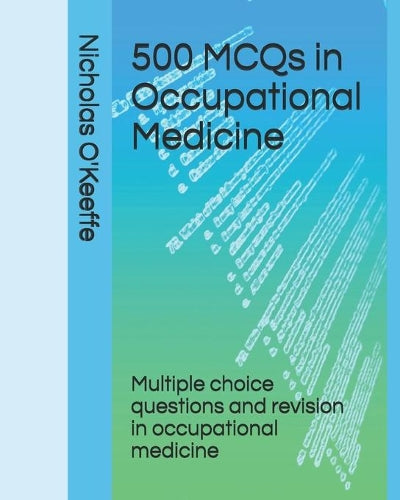 500 MCQs in Occupational Medicine