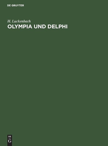 Olympia und Delphi: Erläuterungen zur Wandtafel von Olympia (German Edition