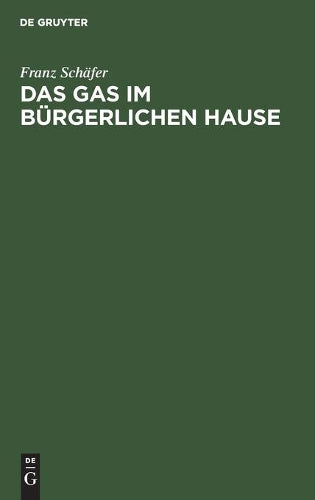 Das Gas im bürgerlichen Hause (German Edition
