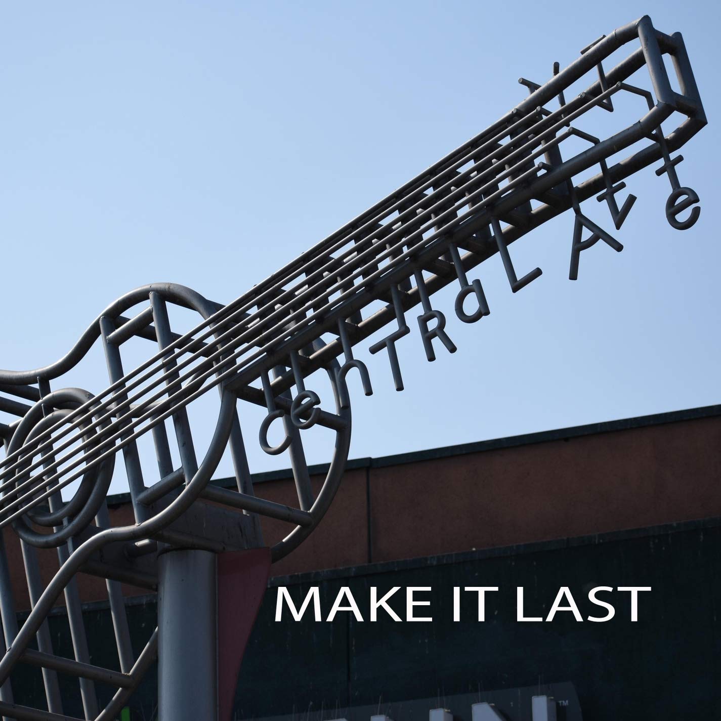Make It Last
