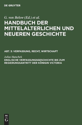 Englische Verfassungsgeschichte bis zum Regierungsantritt der Königin Victoria (German Edition