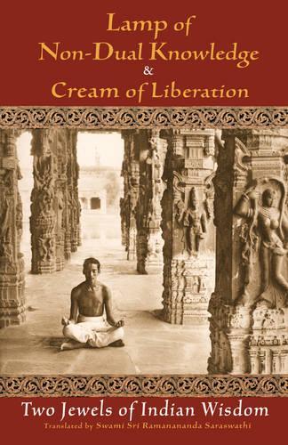 Lamp of Non-Dual Knowledge and Cream of Liberation