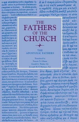 The Apostolic Fathers: Vol. 1 (Fathers of the Church Series