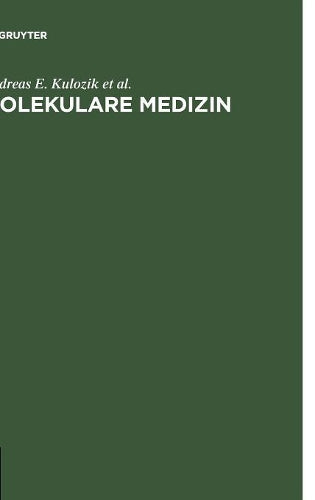 Molekulare Medizin: Grundlagen - Pathomechanismen - Klinik (DE GRUYTER LEHRBUCH) (German Edition