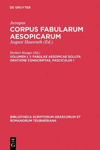 Fabulae Aesopicae soluta oratione conscriptae (Bibliotheca scriptorum Graecorum et Romanorum Teubneriana) (Ancient Greek Edition
