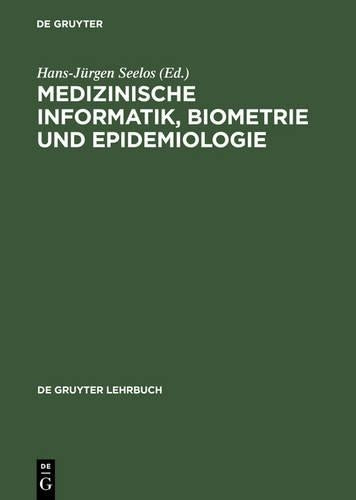 Medizinische Informatik, Biometrie Und Epidemiologie (de Gruyter Lehrbuch) (German Edition