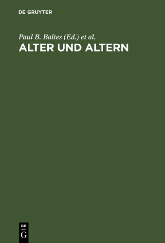 Alter und Altern: Ein interdisziplinärer Studientext zur Gerontologie (German Edition