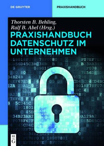 Praxishandbuch Datenschutz im Unternehmen (De Gruyter Praxishandbuch) (German Edition