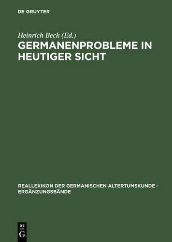 Germanenprobleme in heutiger Sicht (Ergänzungsbände zum Reallexikon der Germanischen Altertumskunde, 1) (German Edition