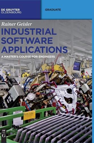 Industrial Software Applications: A Master's Course for Engineers (De Gruyter Textbook