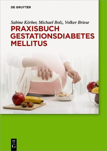 Praxisbuch Gestationsdiabetes mellitus (German Edition