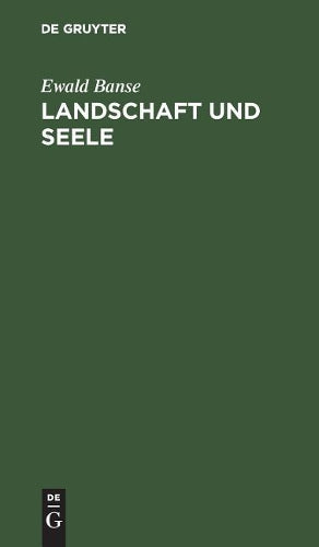 Landschaft und Seele: Neue Wege der Untersuchung und Gestaltung (German Edition