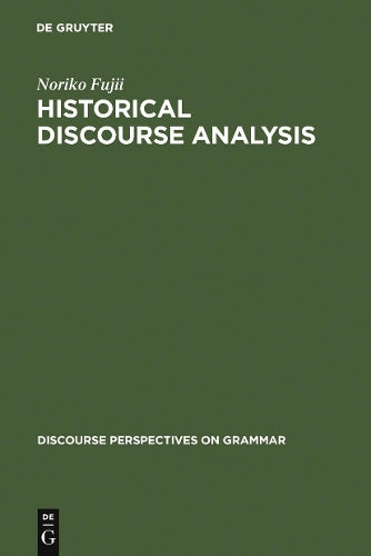 Historical Discourse Analysis: Grammatical Subject in Japanese: 3 (Discourse Perspectives on Grammar, 3