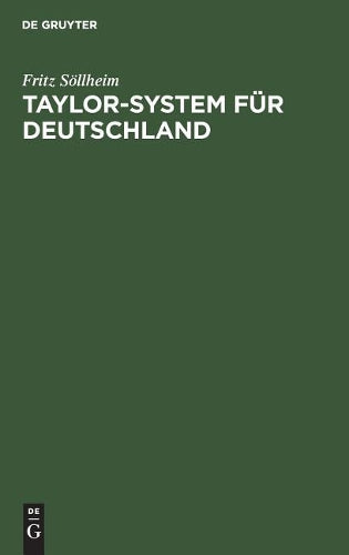 Taylor-System für Deutschland: Grenzen seiner Einführung in deutsche Betriebe (German Edition