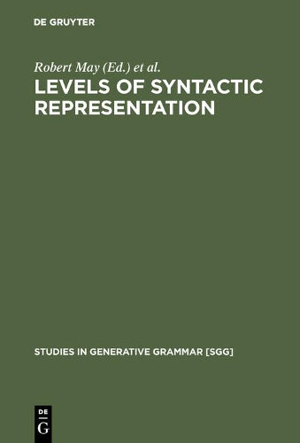 Levels of Syntactic Representation (Studies in Generative Grammar , 10
