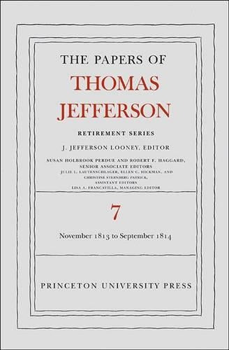 The Papers of Thomas Jefferson, Retirement Series, Volume 7