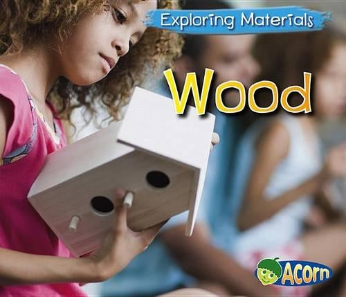Exploring Materials Wood