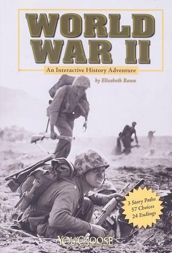 You Choose History World War II an Interactive History Adventure