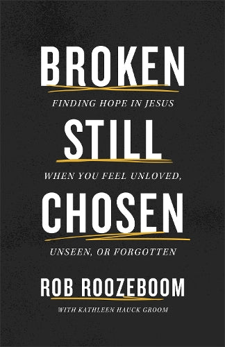 Broken Still Chosen