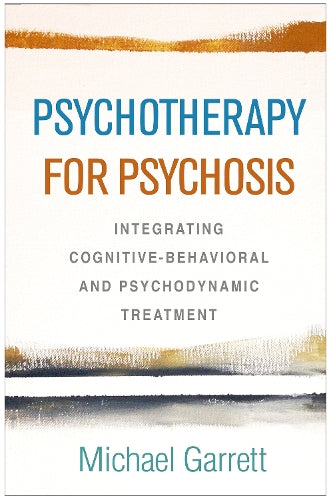 Psychotherapy for Psychosis