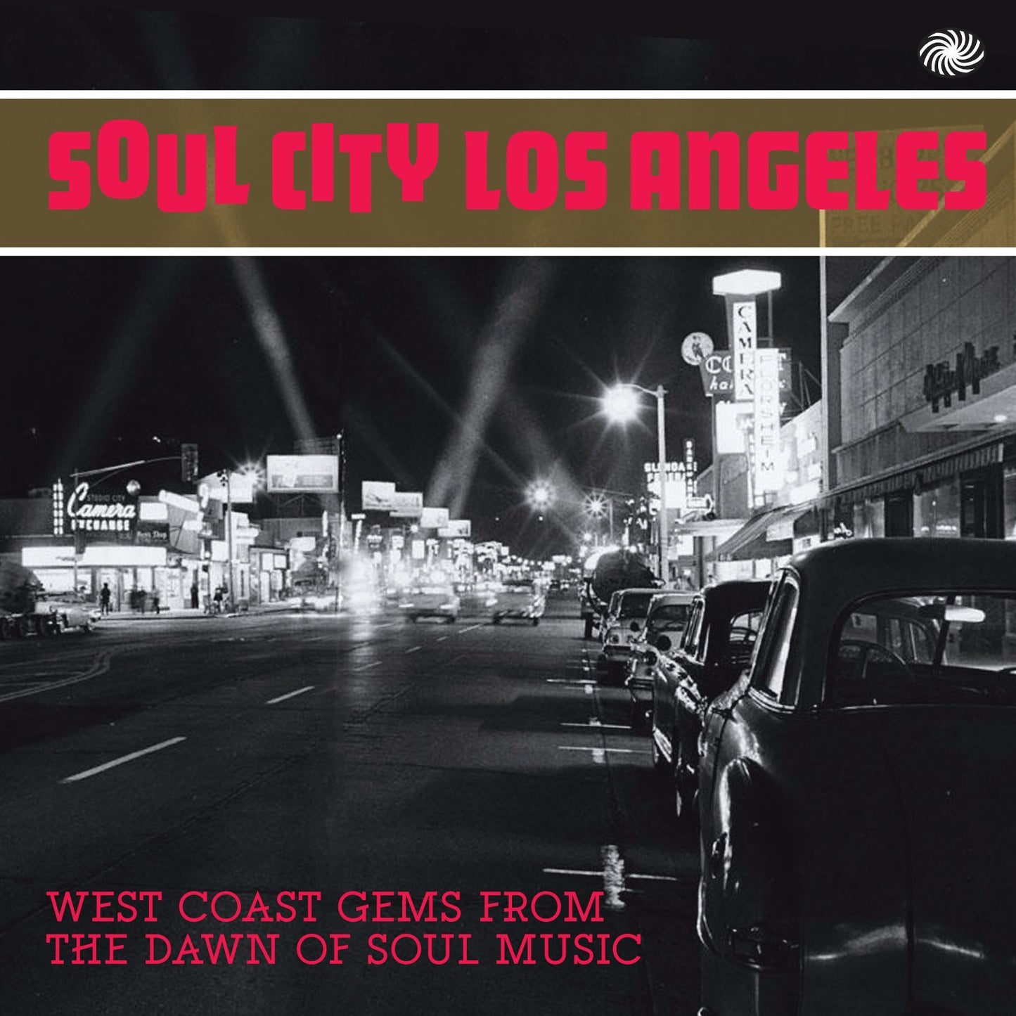 Soul City Los Angeles: West Coast Gems from the Dawn of Soul Music
