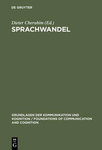 Sprachwandel: Reader zur diachronischen Sprachwissenschaft (Grundlagen der Kommunikation und Kognition / Foundations of Communication and Cognition) (German Edition